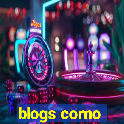 blogs corno